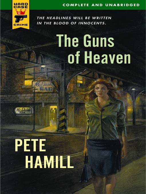 Title details for The Guns of Heaven by Pete Hamill - Available